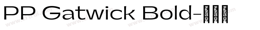 PP Gatwick Bold字体转换